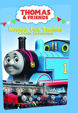 Thomas & Friends: Hooray For Thomas & Other Adventures (2005)