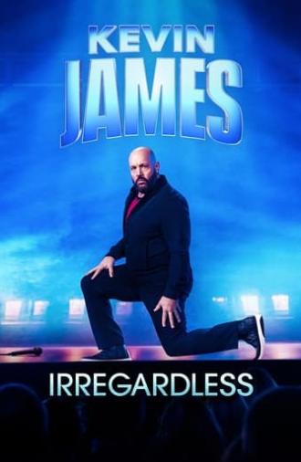 Kevin James: Irregardless (2024)