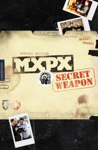 MxPx - How to Build a Secret Weapon (2007)