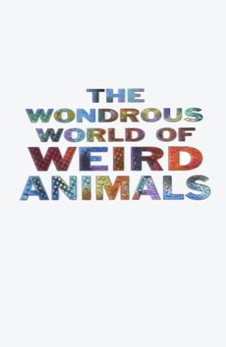 The Wondrous World of Weird Animals (1993)