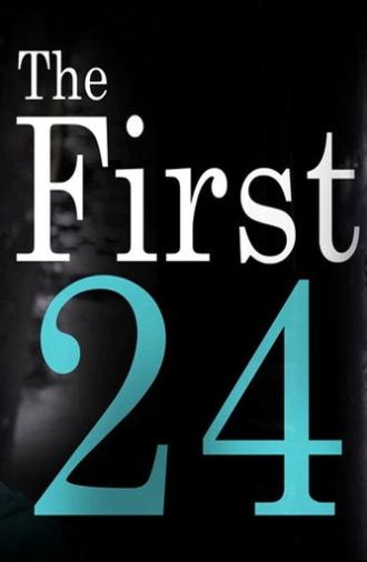 The First 24 (2016)