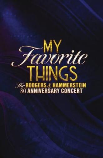 My Favorite Things: The Rodgers & Hammerstein 80th Anniversary Concert (2024)