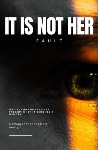 It Is Not Her Fault (2027)