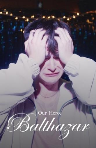 Our Hero, Balthazar (2025)