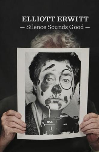 Elliott Erwitt - Silence Sounds Good (2019)