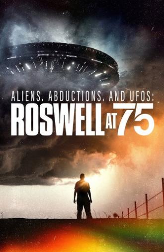 Aliens, Abductions, and UFOs: Roswell at 75 (2022)