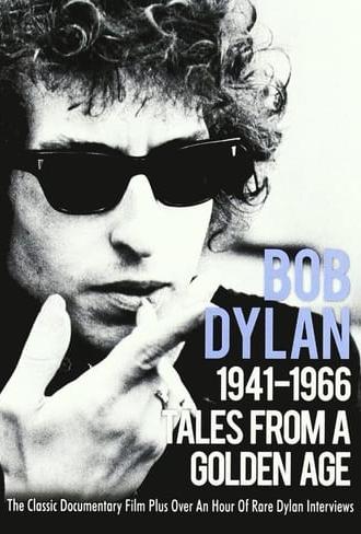 Tales From a Golden Age: Bob Dylan 1941-1966 (2004)