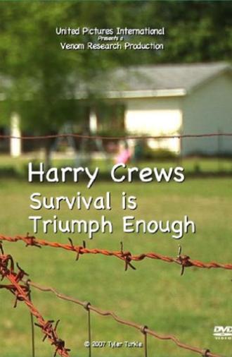 Harry Crews: Survival Is Triumph Enough (2007)