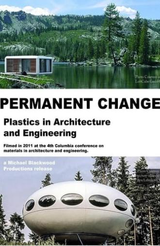 Permanent Change: Plastics in Architecture and Engineering (2011)