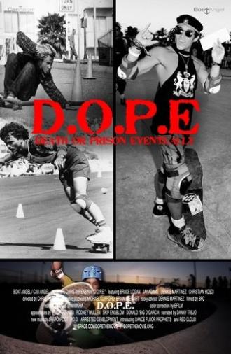 D.O.P.E. - Death Or Prison Eventually (2008)