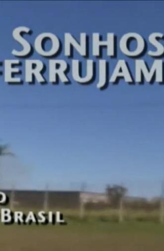 Sonhos Enferrujam – Gurgel e o Carro do Brasil (2004)