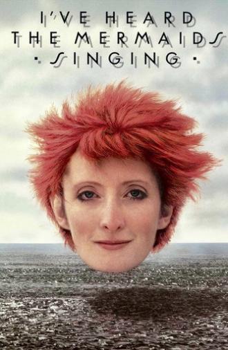 I've Heard the Mermaids Singing (1987)