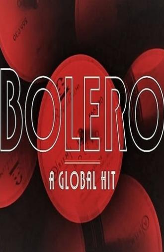 Bolero: A Global Hit (2019)