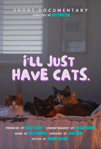 I'll just have cats (2023)