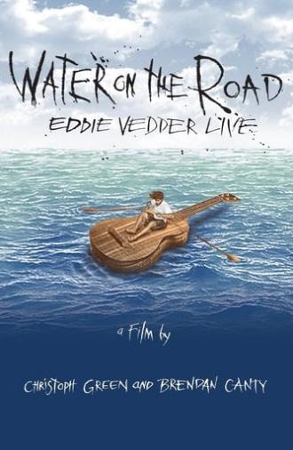 Eddie Vedder - Water on the Road (2008)