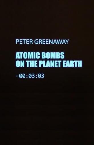 Atomic Bombs on the Planet Earth (2012)