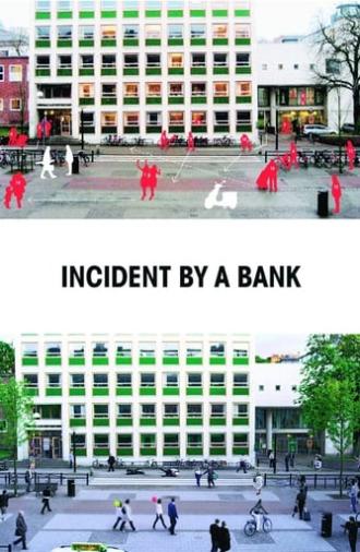 Incident by a Bank (2010)