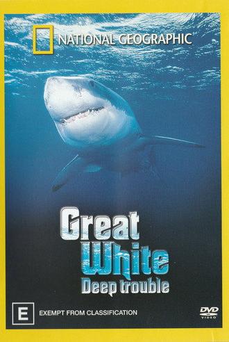 Great White Deep Trouble (2000)