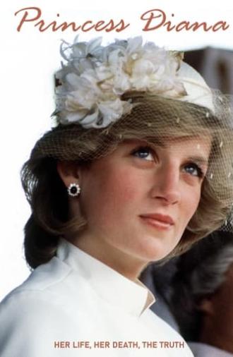 Princess Diana: Her Life, Her Death, the Truth (2017)