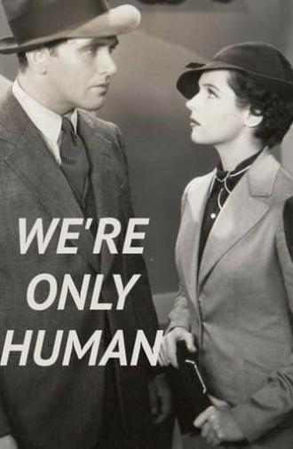 We're Only Human (1935)