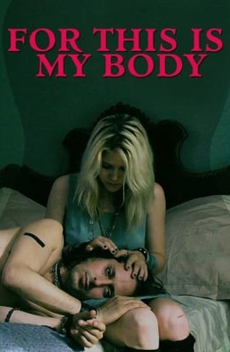 For This Is My Body (2016)