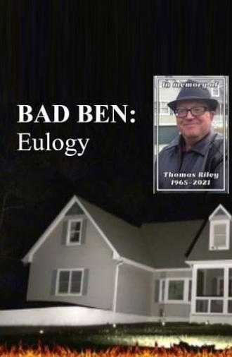 Bad Ben: Eulogy (2022)