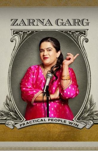 Zarna Garg: Practical People Win (2025)