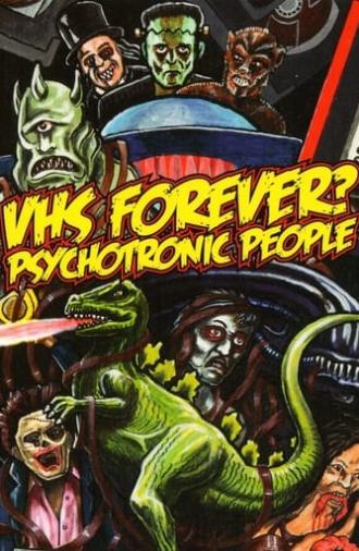 VHS Forever? | Psychotronic People (2014)