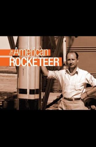 Beginnings of the Space Age: The American Rocketeer (2011)