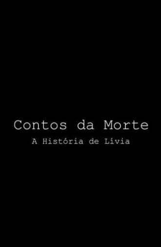 Contos da Morte - A História de Lívia (2019)