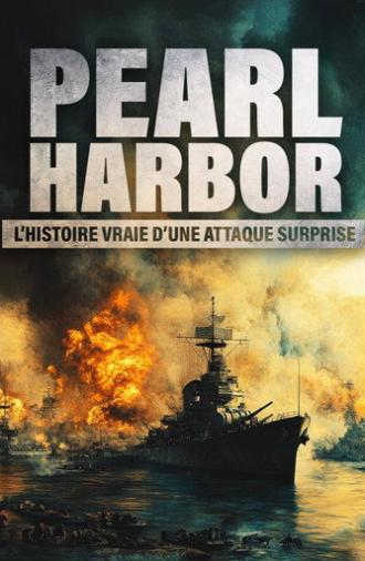 Pearl Harbor, l’histoire vraie d’une attaque surprise (2025)