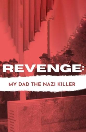 Revenge: Our Dad the Nazi Killer (2023)