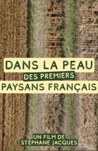Dans la peau des premiers paysans français (2026)