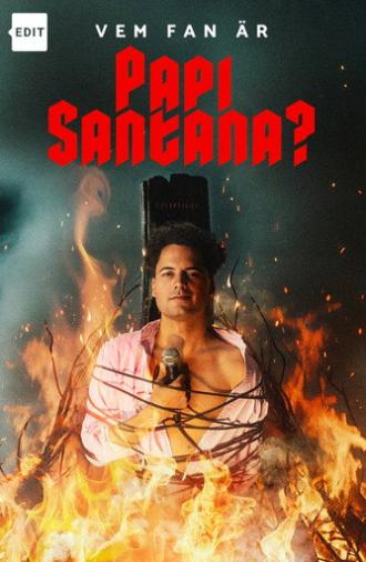 Vem fan är Papi Santana? (2025)