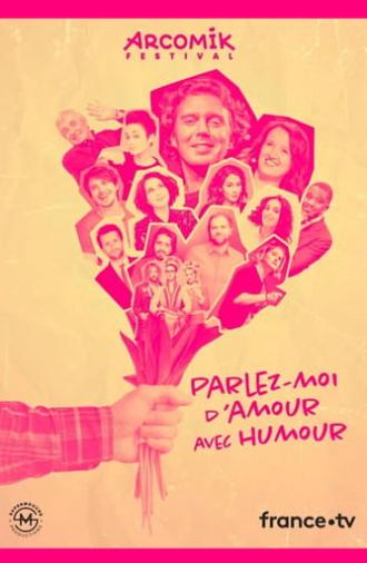 Arcomik, parlez moi d'amour avec humour (2021)