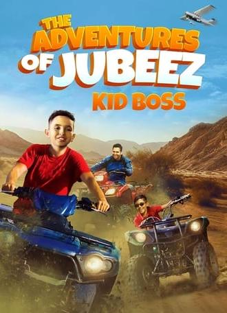 The Adventures of Jubeez: Kid Boss (2018)