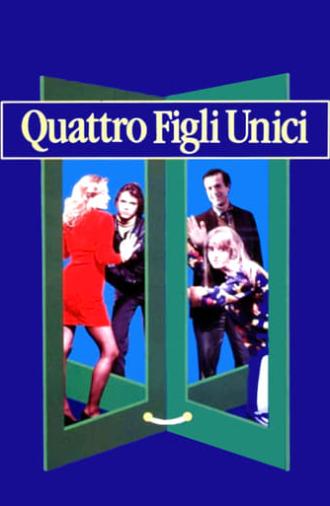 Quattro figli unici (1992)