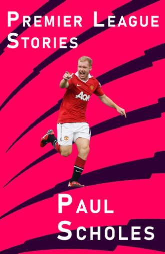 PL Stories: Paul Scholes (2025)