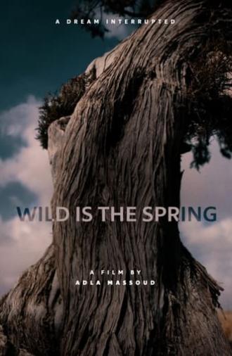 Wild is the Spring (2021)