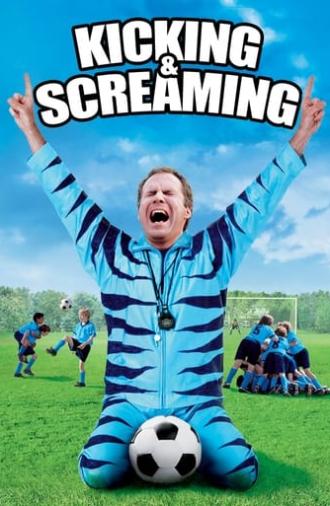 Kicking & Screaming (2005)