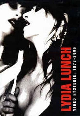 Lydia Lunch: Video Hysterie: 1978 - 2006 (2008)