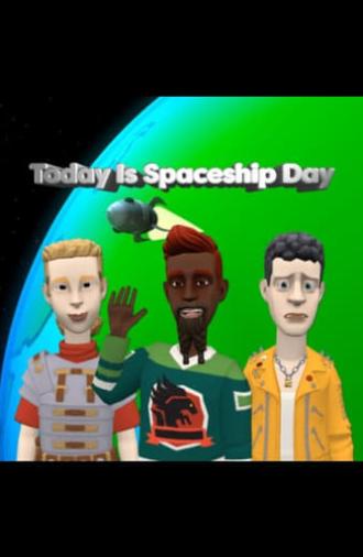 Today Is Spaceship Day (2019)