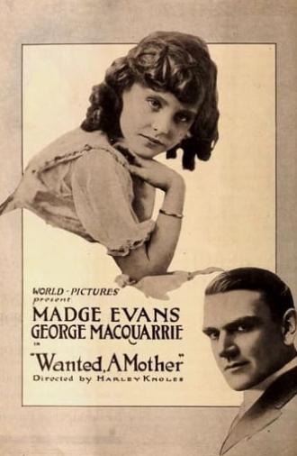 Wanted, A Mother (1918)