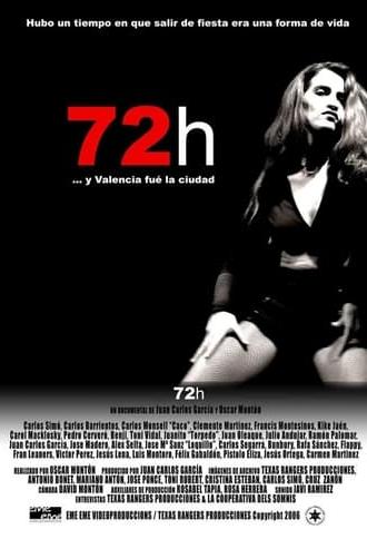 72 hours ... And Valencia was the city (2008)