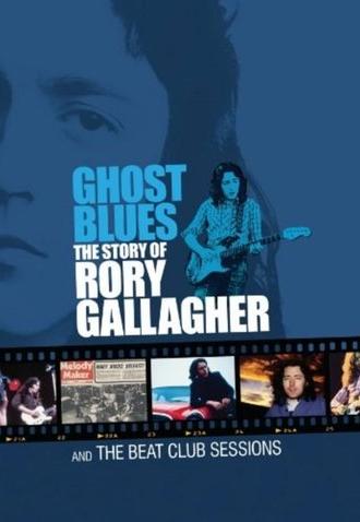 Ghost Blues: The Story of Rory Gallagher (2010)
