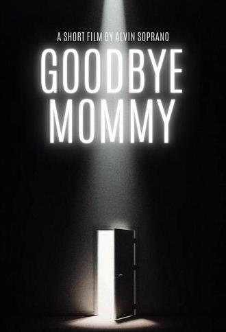 Goodbye Mommy (2024)