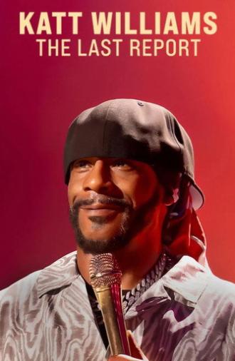 Katt Williams: The Last Report (2026)