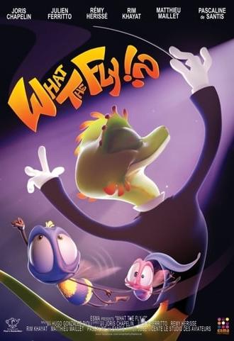 What the Fly !? (2014)