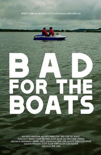 Bad for the Boats (2017)