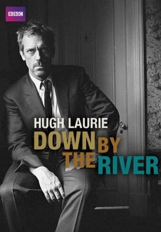 Hugh Laurie: Down by the River (2011)